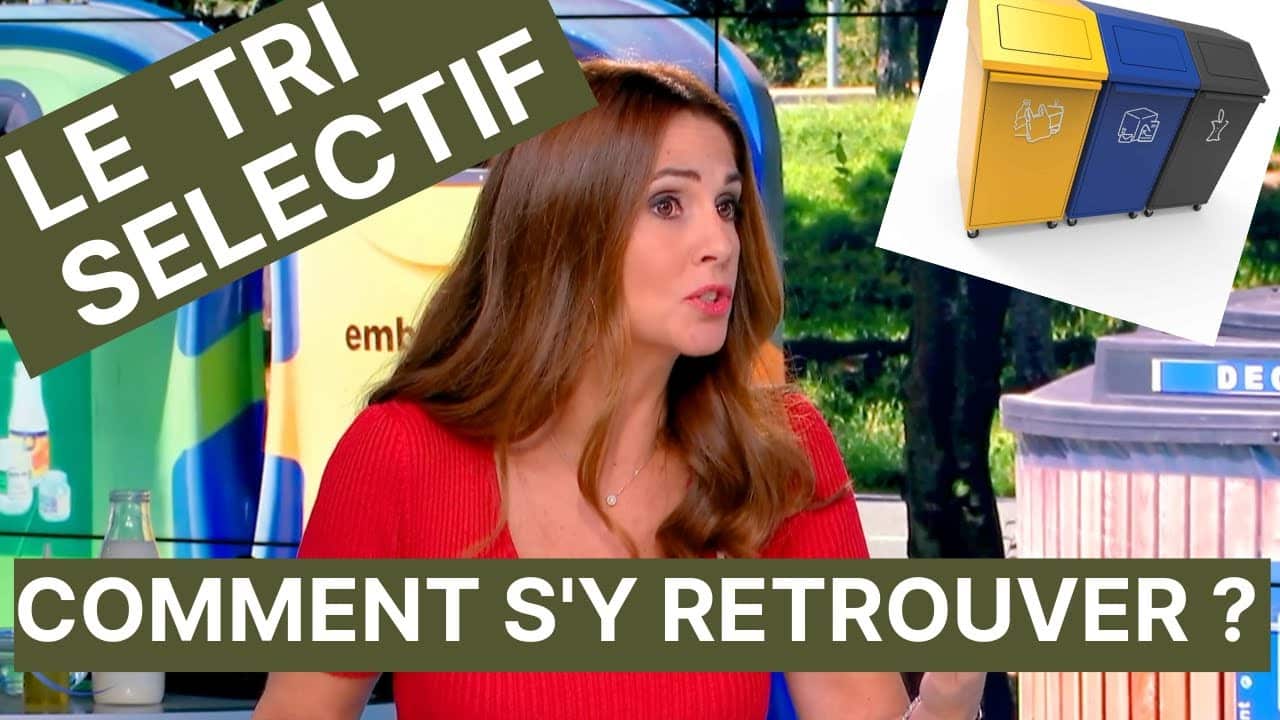 #4 TRI SELECTIF : COMMENT S'Y RETROUVER #recyclage