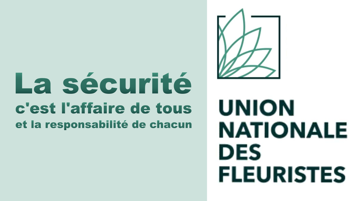 Securite UNF Fleuriste JAF info Jardinerie Fleuriste